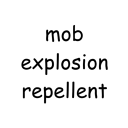Mob Explosion Repellent