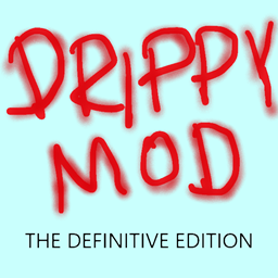 Drippy Mod: The Definitive Edition project image
