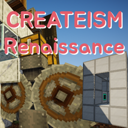 DR's CREATEISM: Renaissance - Minecraft Modpacks - CurseForge