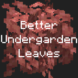 Better Undergarden Leaves project image