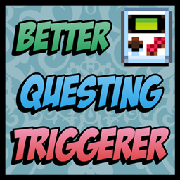 Better Questing Triggerer