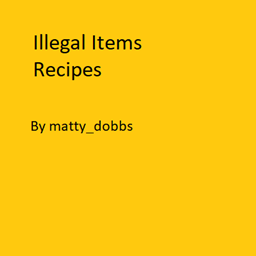 Illegal Items Recipes project image