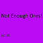 Not Enough Ores logo