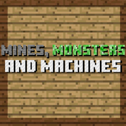 Mines, Monsters and Machines - Files - Minecraft Modpacks - CurseForge