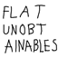 Flat unobtainables