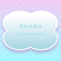 Arcadia Dreaming