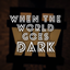 When The World Goes Dark logo