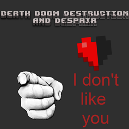 Death Doom Destruction and Despair