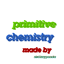 Primitive Chemistry