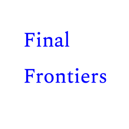 Final Frontiers