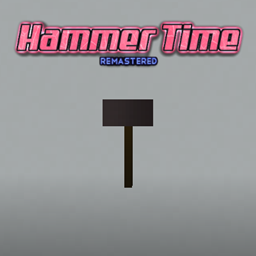 Hammer Time Remastered