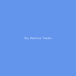 Sky Machina Tweaks