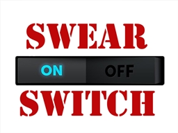Swear Switch