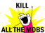 Kill All The Mobs logo