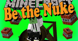 Be The Nuke!