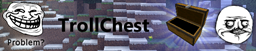 TrollChest project image