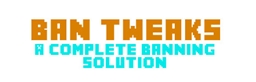 Ban Tweaks project image