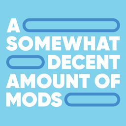 A Somewhat Decent Amount Of Mods