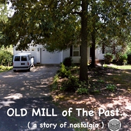 Old Mill of The Past Nostalgia project image