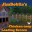 Chicken Coop Loading Screen - by JimBoblia