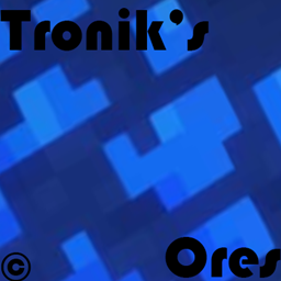 Tronik's Ores