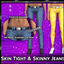 Skin Tight & Skinny Jeans Overrides
