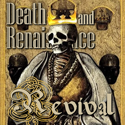Death & Renaissance: Revival project image