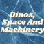 Dinos, Space And Machinery! logo
