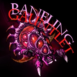 Baneling Gauntlet