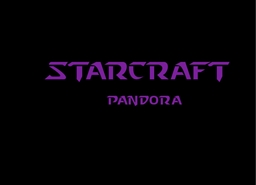 STARCRAFT: Pandora