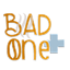 Bad One+ logo