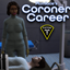 Coroner Career