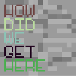 How Did We Get Here Again? logo