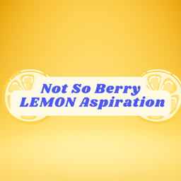 Not So Berry Lemon Aspiration - compatible with Life and Death