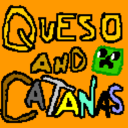 Queso and Catanas