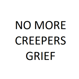No More Creepers Grief project image
