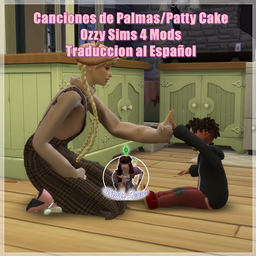 Canciones de Palmas/Patty Cake x Ozzy Sims 4  TRADUCCION AL ESPAÑOL