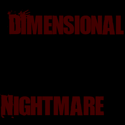 Dimensional Nightmare