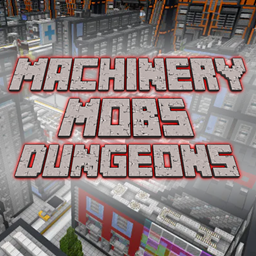 Machinery, Mobs and Dungeons project image