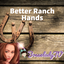 Better Ranch Hands