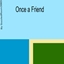 Once a Friend Aways a Friend logo