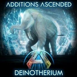Additions Ascended: Deinotherium