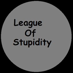 League Of Stupidity