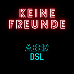 KeineFreundeAberDSL