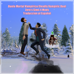 Duelo Mortal Vampirico/Deadly Vampiric Duel x Zero's Sims 4 TRADUCCION AL ESPAÑOL