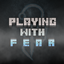 Playing with Fear logo