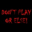 Don't Play Or Else!!! logo