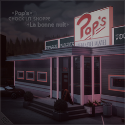 «Pop’s» CHOCK’LIT SHOPPE + «La bonne nuit»