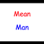 Mean Man