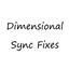 Dimensional Sync Fixes
